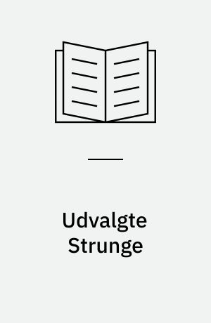 Udvalgte Strunge : udvalgte digte
