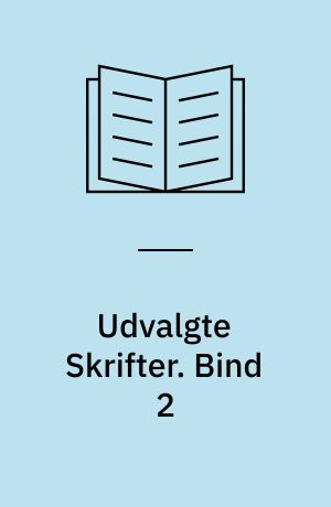 Udvalgte Skrifter. Bind 2