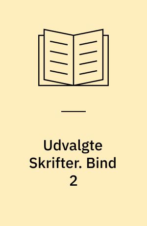 Udvalgte Skrifter. Bind 2