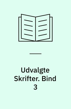 Udvalgte Skrifter. Bind 3