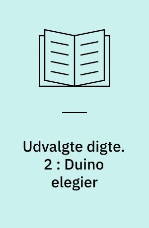 Udvalgte digte : 1949-58. 2 : Duino elegier