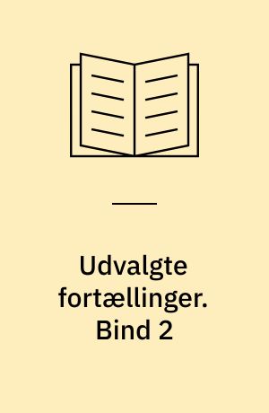 Udvalgte fortællinger. Bind 2
