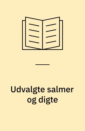 Udvalgte salmer og digte