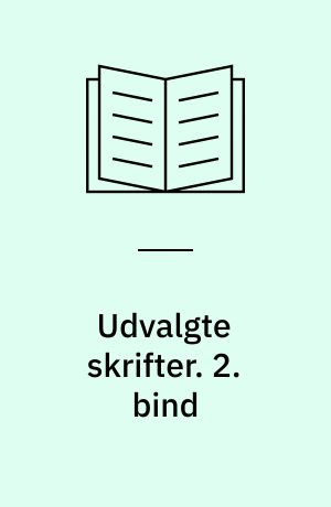 Udvalgte skrifter. 2. bind