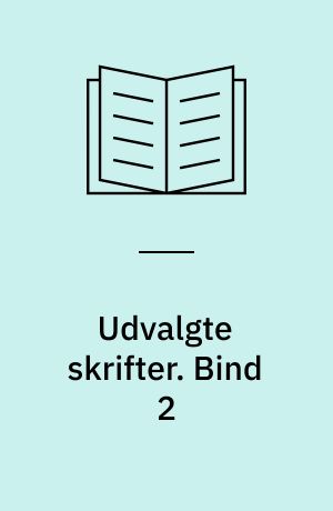 Udvalgte skrifter : i to bind. Bind 2