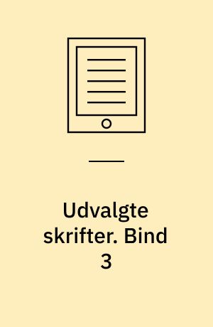 Udvalgte skrifter. Bind 3