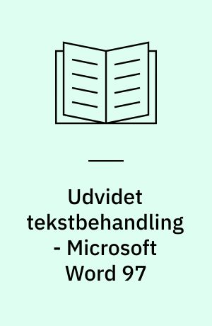 Udvidet tekstbehandling - Microsoft Word 97