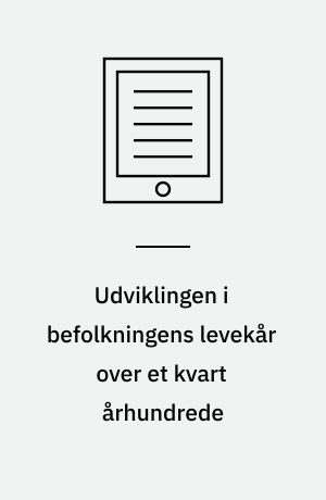 Udviklingen i befolkningens levekår over et kvart århundrede
