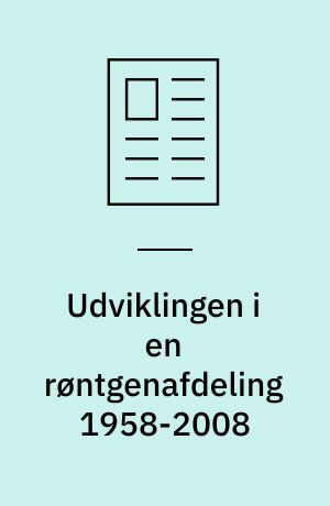 Udviklingen i en røntgenafdeling 1958-2008