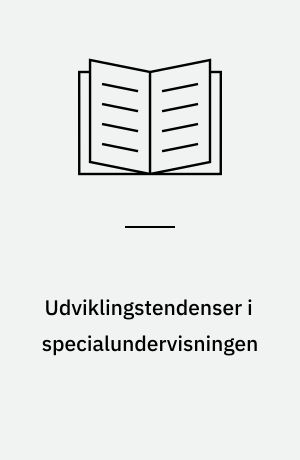 Udviklingstendenser i specialundervisningen : en vurdering af generelle tendenser i udviklingen i hjælpeklasser, læseklasser og klinik-timer på grundlag af statistik fra fire skoleår