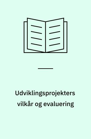 Udviklingsprojekters vilkår og evaluering