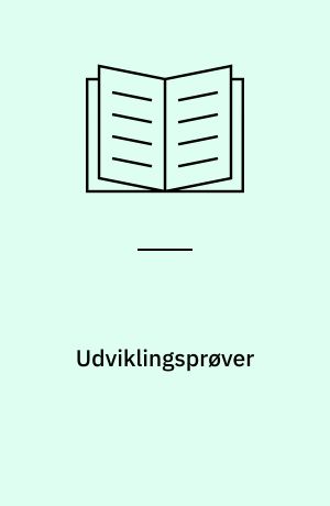 Udviklingsprøver : (Børn fra første til sjette Leveaar)