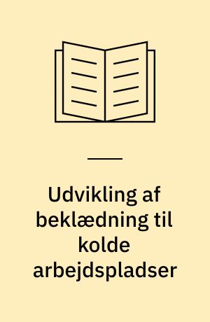 Udvikling af beklædning til kolde arbejdspladser