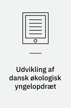 Udvikling af dansk økologisk yngelopdræt