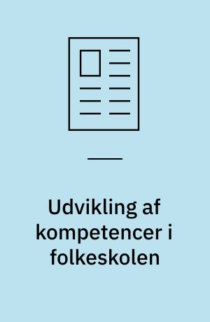 Udvikling af kompetencer i folkeskolen