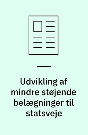Udvikling af mindre støjende belægninger til statsveje
