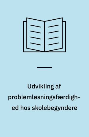 Udvikling af problemløsningsfærdighed hos skolebegyndere