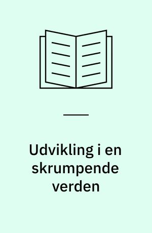 Udvikling i en skrumpende verden