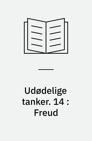 Udødelige tanker. 14 : Freud