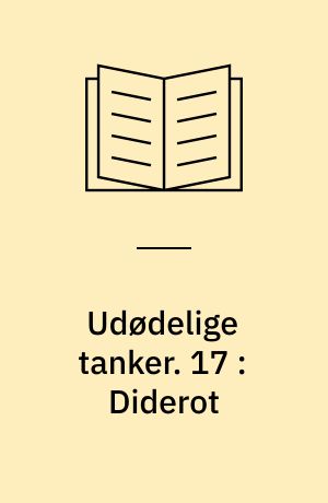Udødelige tanker. 17 : Diderot