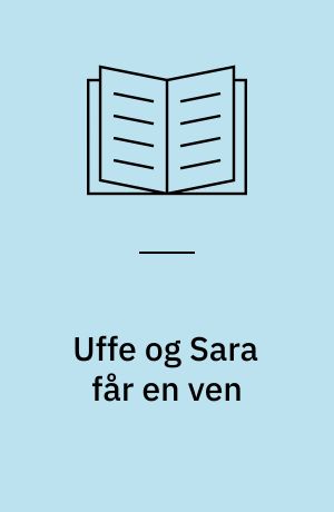 Uffe og Sara får en ven