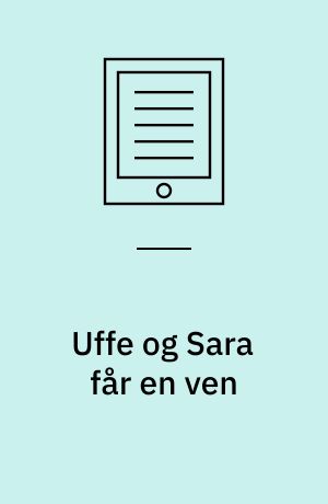 Uffe og Sara får en ven