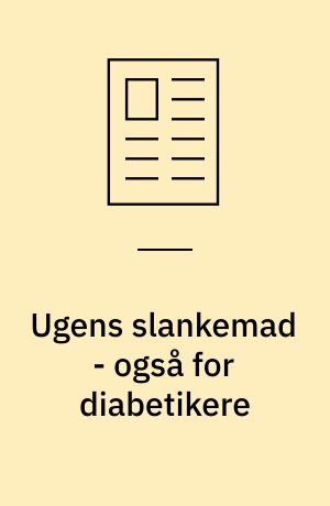 Ugens slankemad - også for diabetikere
