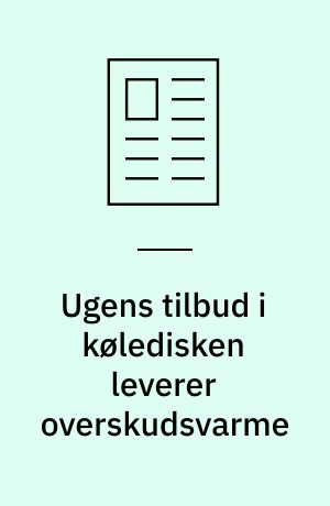 Ugens tilbud i køledisken leverer overskudsvarme