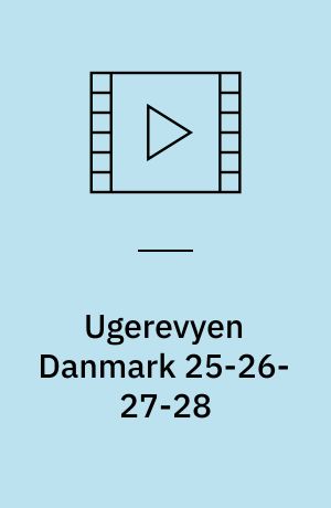 Ugerevyen Danmark 25-26-27-28