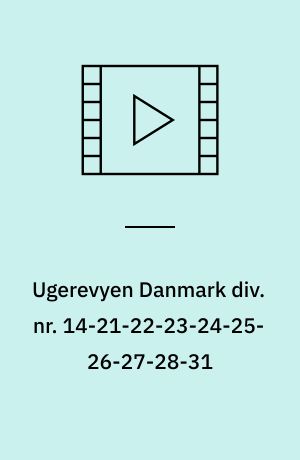 Ugerevyen Danmark div. nr. 14-21-22-23-24-25-26-27-28-31