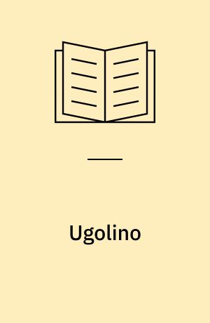 Ugolino : Eine Tragödie in fünf Aufzüge