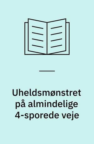 Uheldsmønstret på almindelige 4-sporede veje