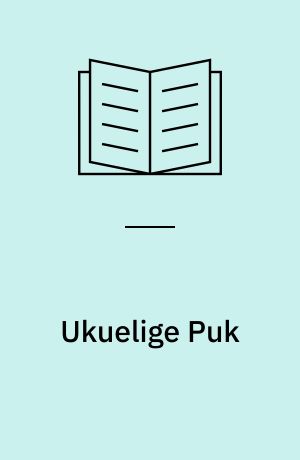 Ukuelige Puk : Den 33. bog om Puk