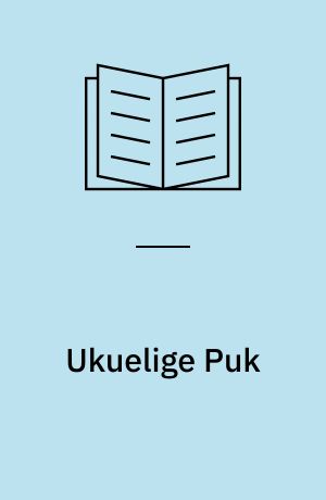 Ukuelige Puk : Den 33. bog om Puk