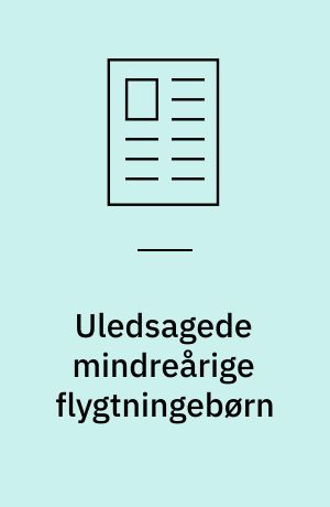 Uledsagede mindreårige flygtningebørn
