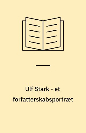 Ulf Stark - et forfatterskabsportræt