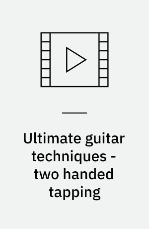 Ultimate guitar techniques - two handed tapping (Stor skrift)