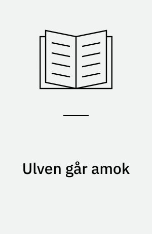 Ulven går amok