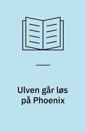 Ulven går løs på Phoenix