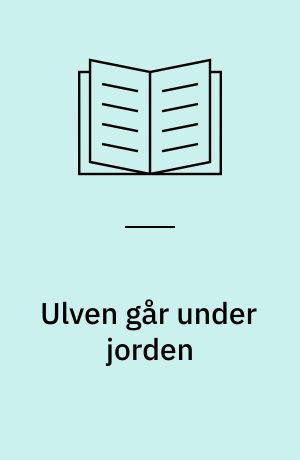 Ulven går under jorden