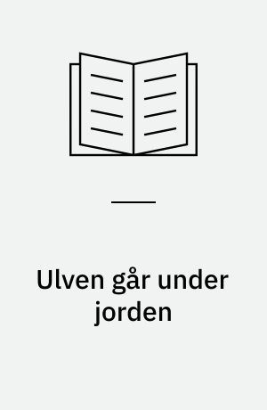Ulven går under jorden