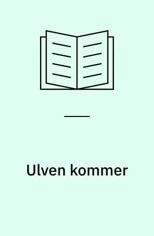 Ulven kommer : tegning: S. O. Larsen