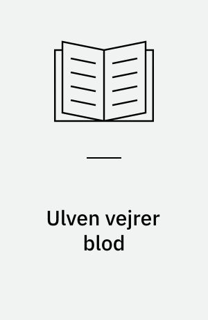 Ulven vejrer blod