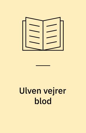 Ulven vejrer blod