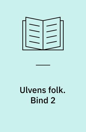 Ulvens folk. Bind 2