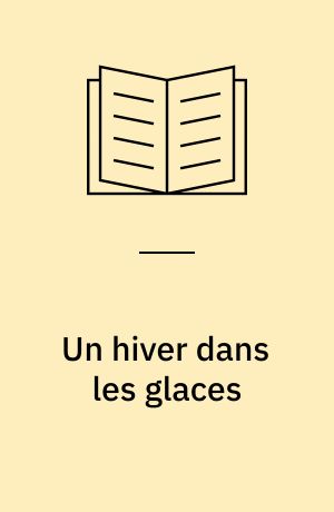 Un hiver dans les glaces