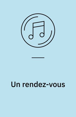 Un rendez-vous : ariette e canzoni