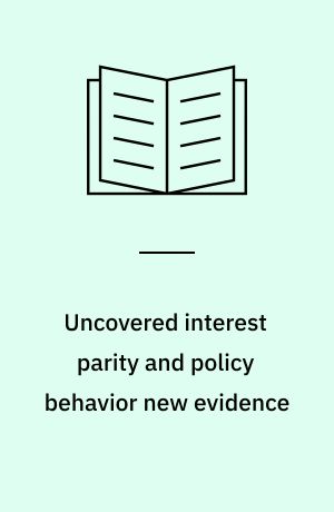 Uncovered interest parity and policy behavior new evidence
