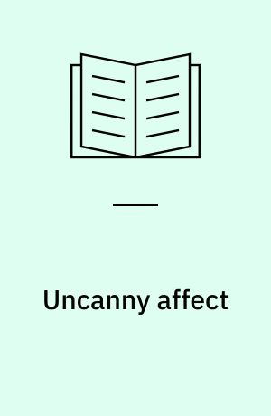 Uncanny affect : relations, enduring absence and the ordinary in families of detainess in the occupied Palestinian territory : Ph.D. thesis