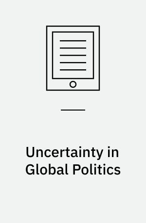 Uncertainty in Global Politics